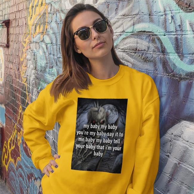 Mitskiieaks My Baby My Baby You're My Baby Say It To Me Baby My Baby Tell Shirt Not Real