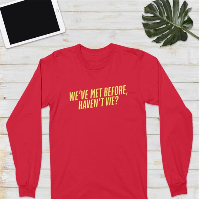 We've Met Before Haven't We Hoodie Plankysmith