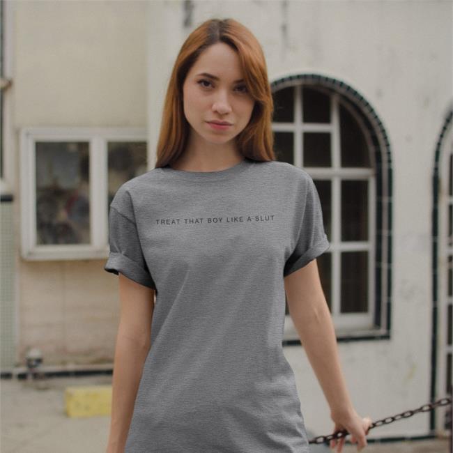 Treat That Boy Like A Slut Sweatshirt Daine Boythots Parent Company