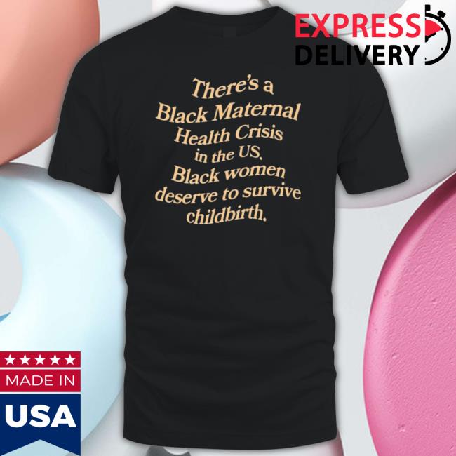 Official There’S A Black Maternal Health Crisis In The Us Sweater