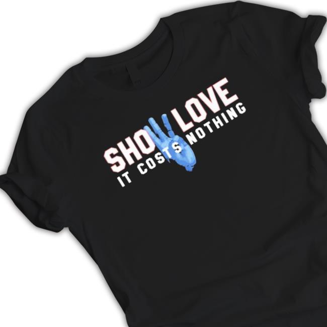 Official Show Love It Costs Nothing Tee