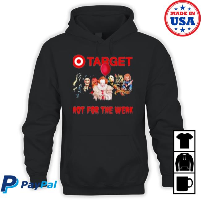 Target Not For The Weak Hoodie