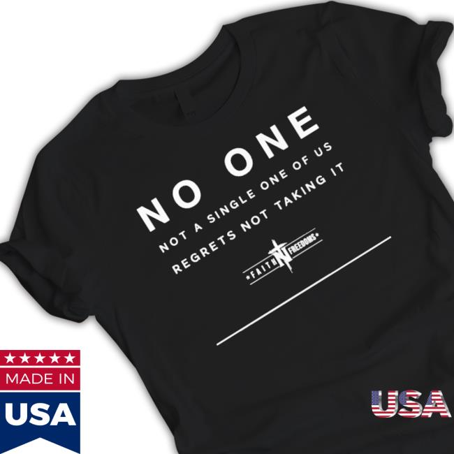 Official No One Not A Single One Of Us Regrets Not Taking It Long Sleeve Shirt