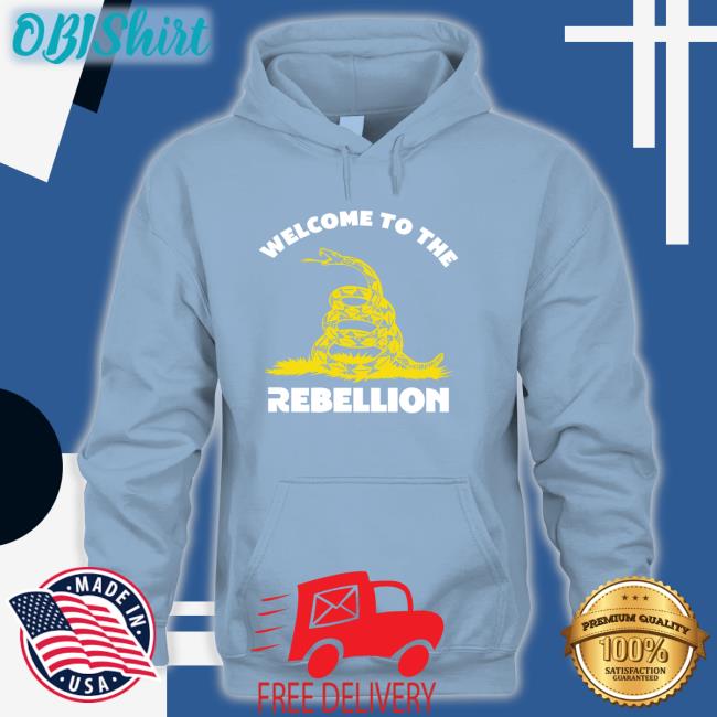 Welcome To The Rebellion Gadsden T Shirts