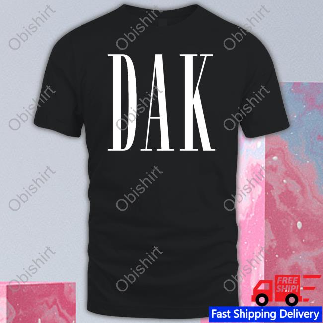 J Tuck Wearing Dak Shirt Dallas Cowboys Dak T Shirt