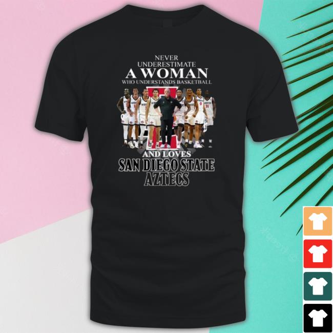 Never Underestimate A Woman Who Understands Basketball And Loves San Diego State Aztecs shirt Never Underestimate A Woman Who Understands Basketball And Loves San Diego State Aztecs Shirt