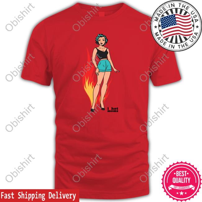 Dannyduncan69 I Heart Hot Moms Pose Shirt