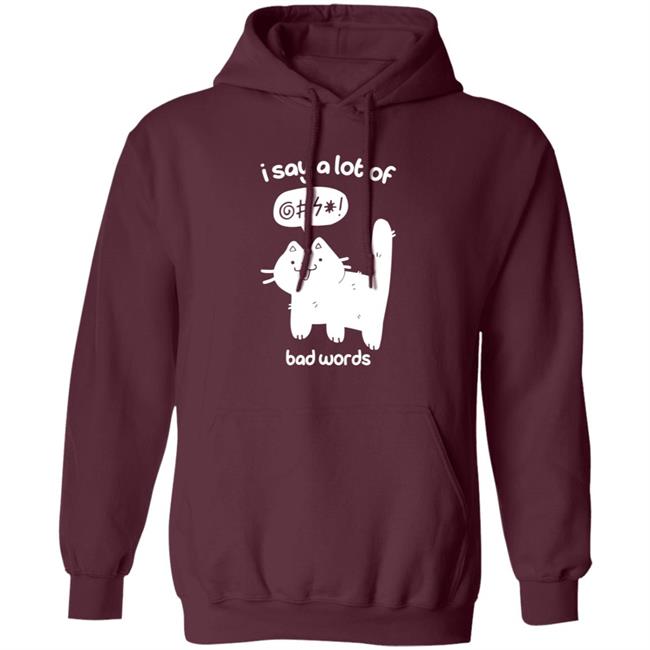 Cat I Say A Lot Of Bad Words Shirt Crowlines Merch Bad Words Shirt Cat I Say A Lot Of Bad Words Shirt Crowlines Merch Bad Words Shirt