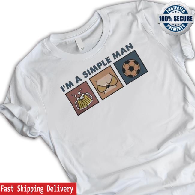 Official I’M A Simple Man I Like Beer Boobs Football Tee Shirt Official I’M A Simple Man I Like Beer Boobs Football T-Shirt