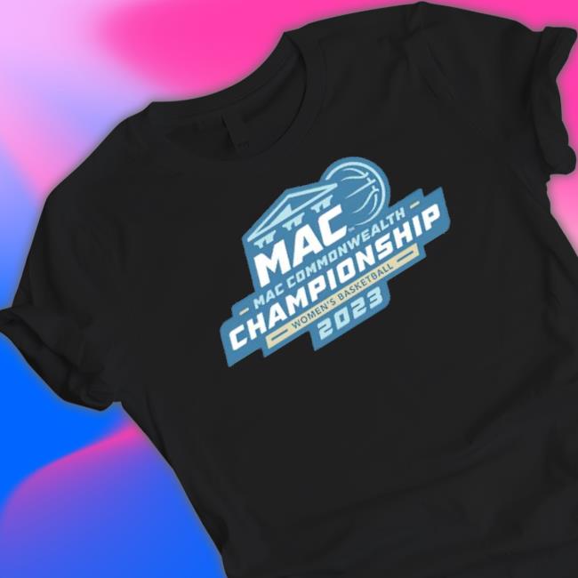 2023 Mac Commonwealth Women’S Basketball Champions shirt