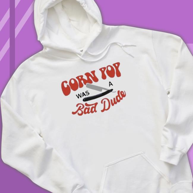 Corn Pop Was A Bad Dude Funny Biden shirt