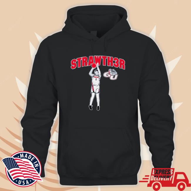 Gonzaga Julian Strawther Strawth3r Hoodie Gonzaga Julian Strawther Strawth3r shirt