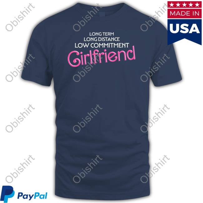 Long Term Long Distance Low Commitment Girlfriend Hoodie