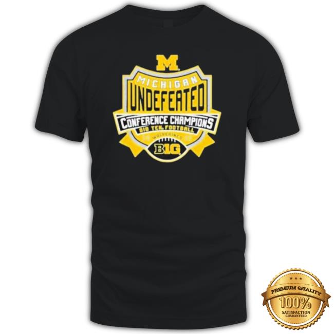 Official Michigan Wolverines Big Ten Champs 2022 Undefeated Classic Shirt Official Michigan Wolverines Big Ten Champs 2022 Undefeated Classic shirt