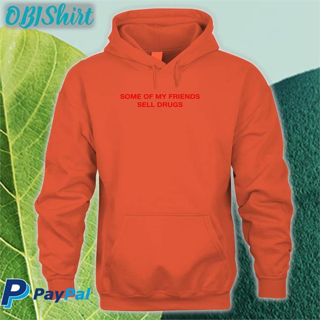 Trophy Eyes Music Some Of My Friends Sell Drugs Shirt Some Of My Friends Sell Drugs T Shirt Trophy Eyes Music