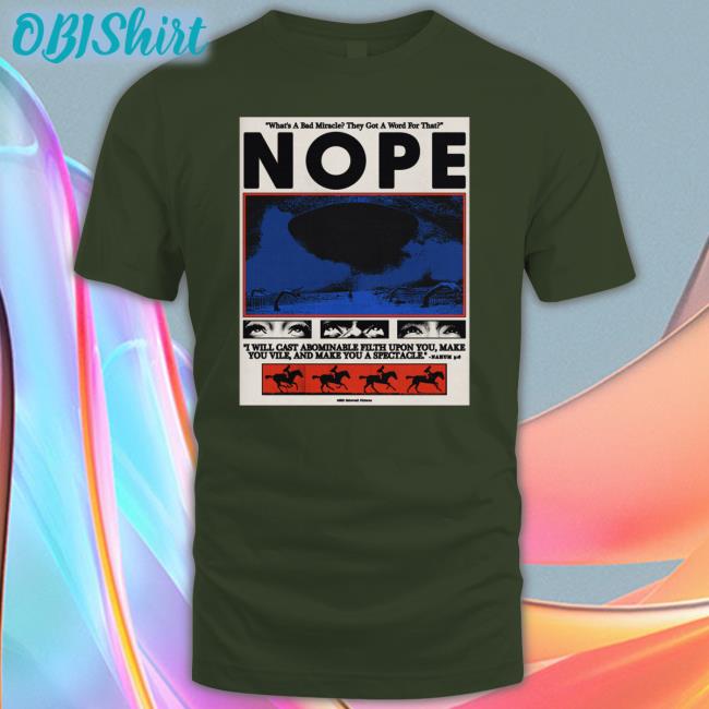 What's A Bad Miracle They Got A Word For That Nope Tee Shirt