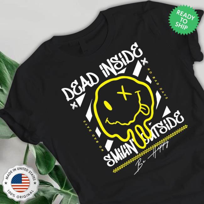Dead Inside Smilin’ Outside Be Happy Icon Long Sleeve T Shirt