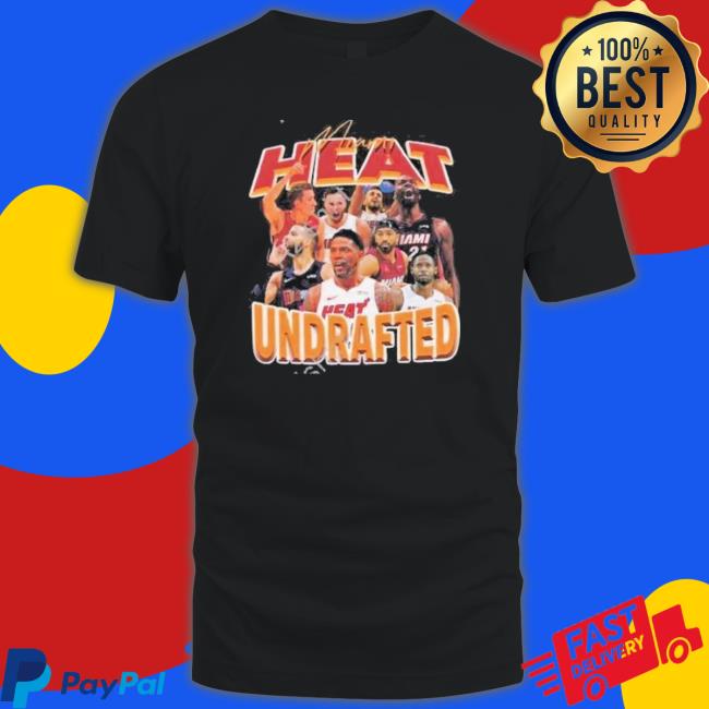 Miami Heat Undrafted shirt