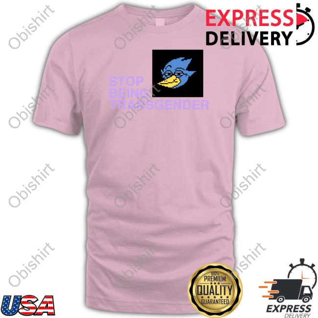 Thomastheplankengine Stop Being Transgender Shirt Berdly Deltarune Sprite