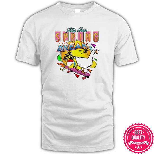 Funny Silly Goose Spring Break shirt