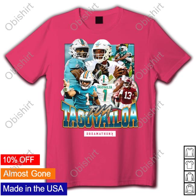 Dreamathon Tua Tagovailoa Shirts Jw Tua Tagovailoa Tee Shirt Dreamathon Merch