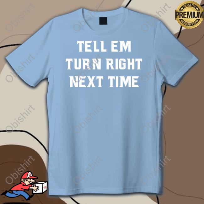 Playboisparty Tell Em Turn Right Next Time T Shirts Michigan State Spartans Baseball