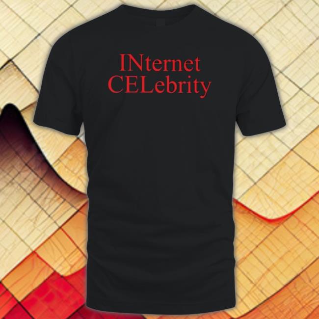 Internet Celebrity 2022 Classic Shirt
