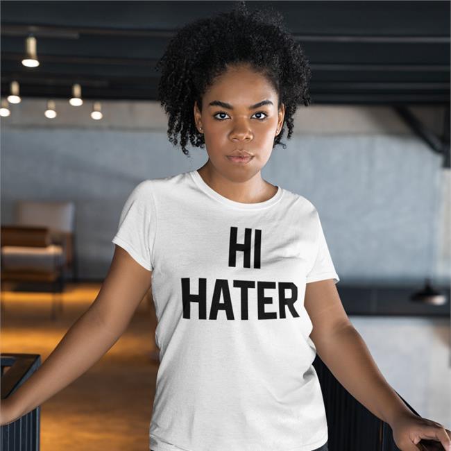 Hi Hater Bye Hater Hoodie