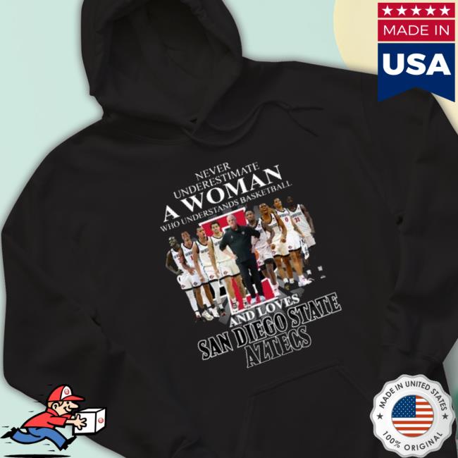 Never Underestimate A Woman Who Understands Basketball And Loves San Diego State Aztecs shirt Never Underestimate A Woman Who Understands Basketball And Loves San Diego State Aztecs Shirt
