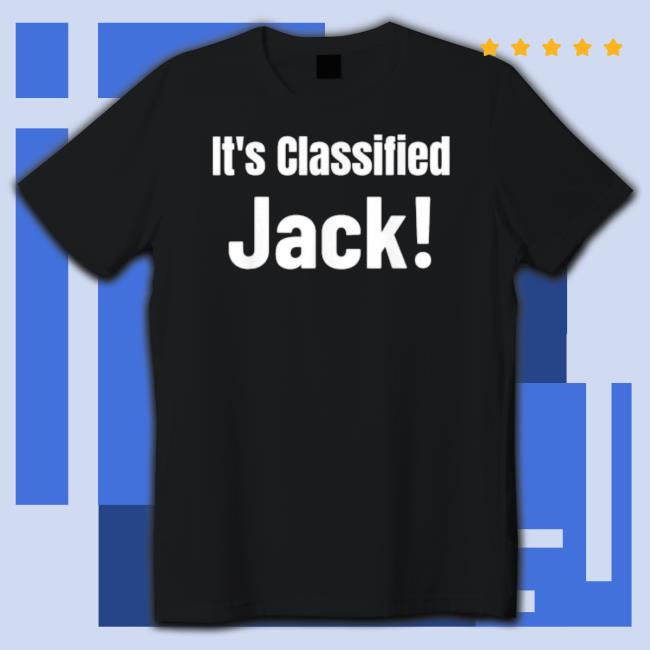 Joe Biden Classified Documents Found Its Classified Jack Long Sleeve Shirt