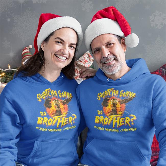 Squatcha Gonna Do Brother Sweatshirt