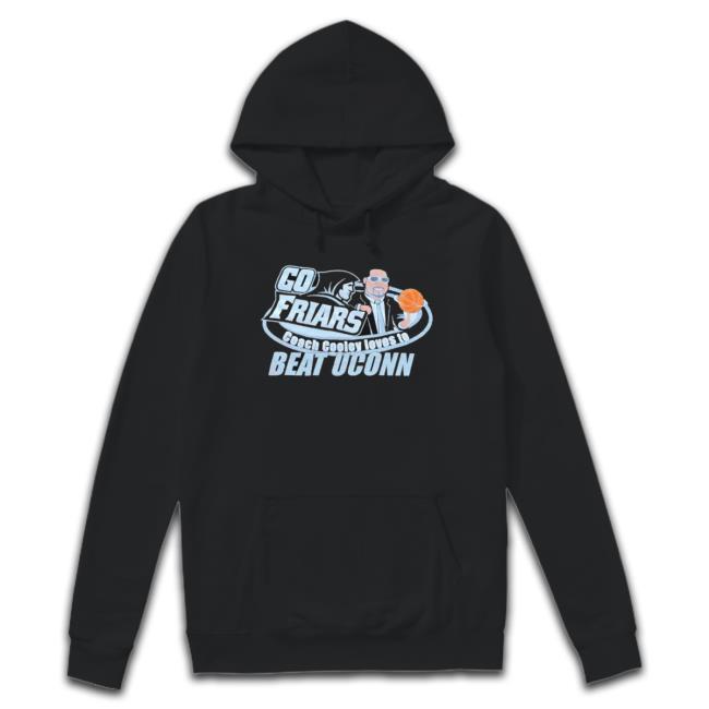Providence Friars Go Friars Coach Cooley Loves To Beat Uconn shirt