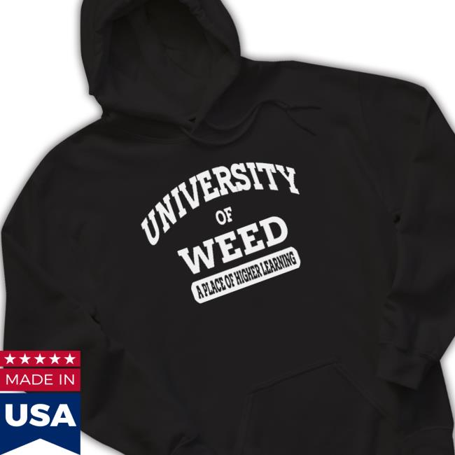 University Of Weed A Place Of Higher Learning Sweater