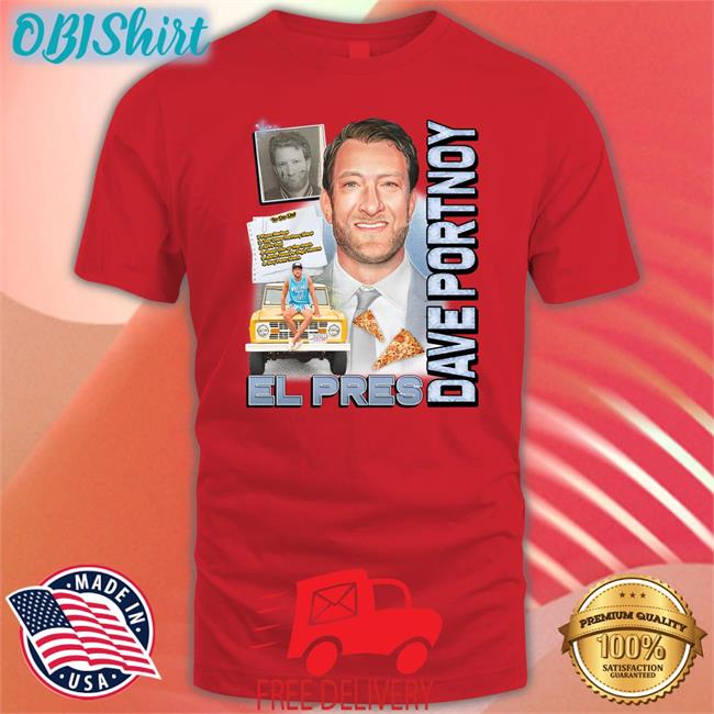Barstool Dave Portnoy El Pres Pics Shirt