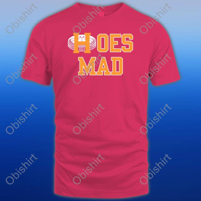 Hoes Mad Hoodie