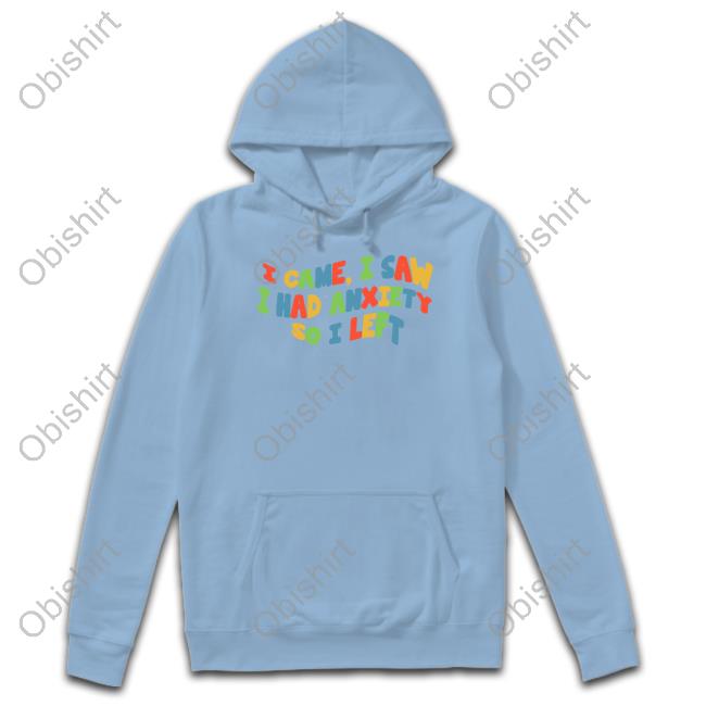 Eric Alper I Came I Saw I Had Anxiety So I Left T Shirts