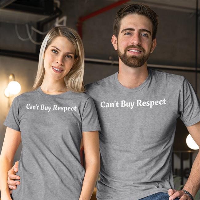 Can’t Buy Respect Long Sleeve Tee Shirt Budda Baker