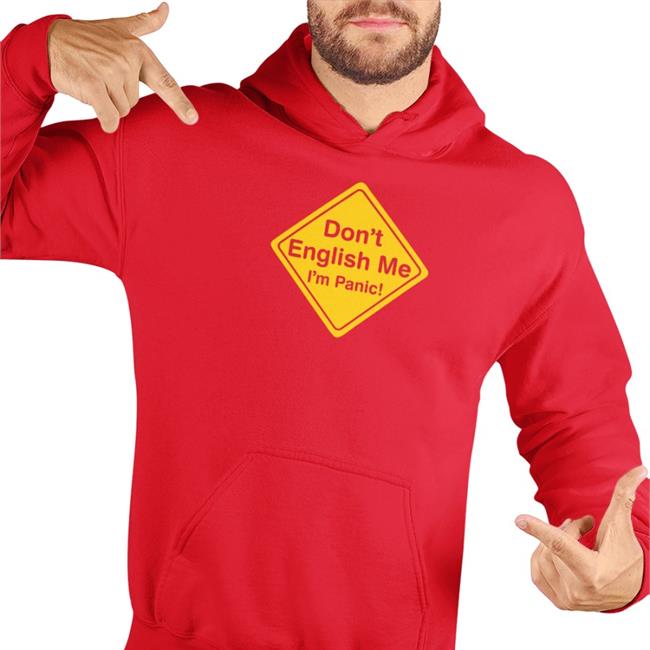 Don't English Me I'm Panic New Shirt Poorly Translated Shirts