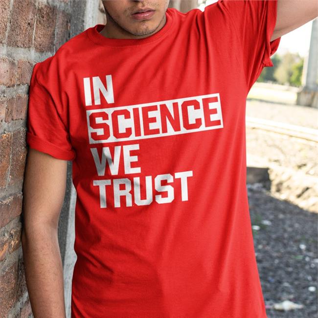 Nursekelsey In Science We Trust Shirt