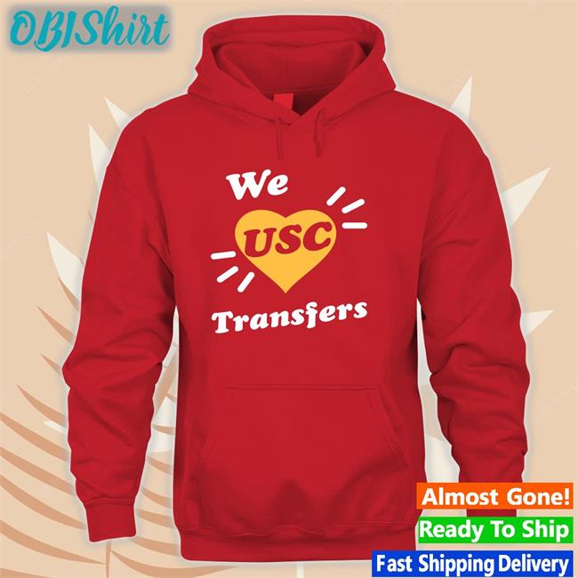 University Of Southern California We Usc Transfers Shirt