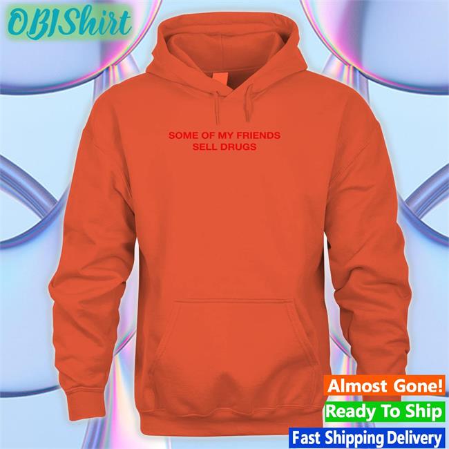 Trophy Eyes Music Some Of My Friends Sell Drugs Shirt Trophy Eyes Music Some Of My Friends Sell Drugs Tee Shirt