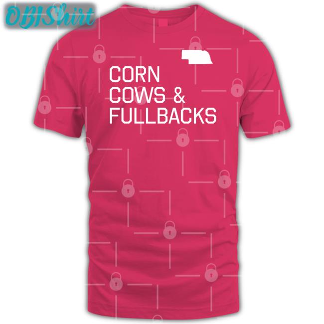 Corn Cows Fullbacks Shirts Corn Cows And Fullbacks Shirt