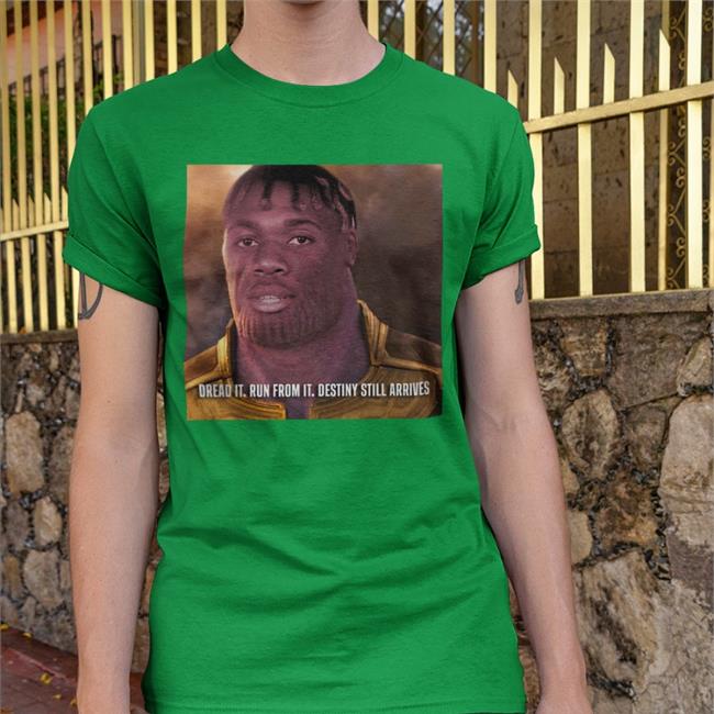 The Fighting Cock Dread It. Run From It. Destiny Still Arrives Shirt