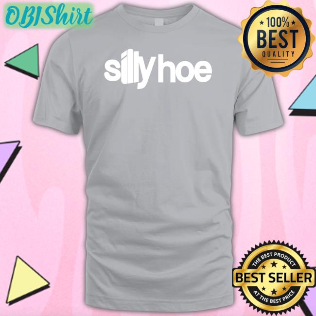 Tisakorean Silly Hoe Shirts