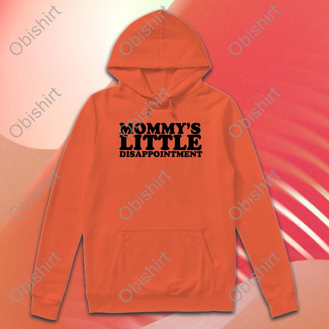 Mommy's Little Disappointment Long Sleeve