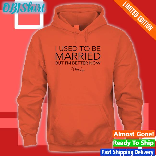 Lisa Marie I Used To Be Married But I'm Better Now Long Sleeve T Shirt