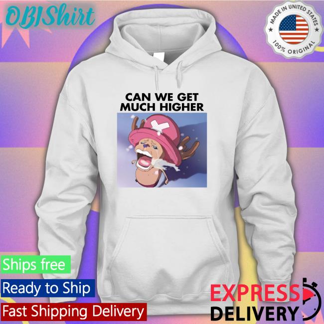 Chopper Crying Can We Get Much Higher T Shirt