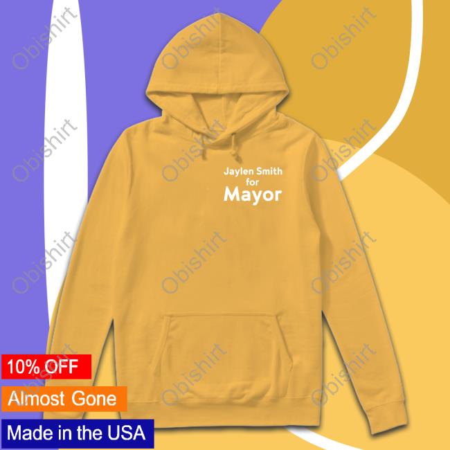 Jaylen Smith For Mayor Sweatshirt Jaylen Smith For Mayor New Shirt