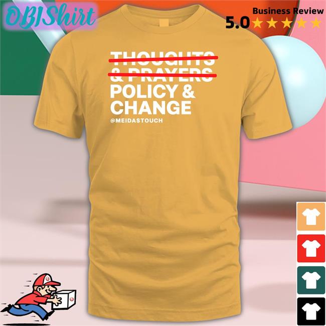 Meidastouch Store Policy And Change Tee Thoughts Prayers Policy Change Long Sleeve T Shirt