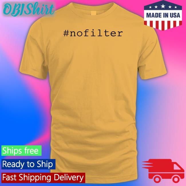 Nofilter T Shirt